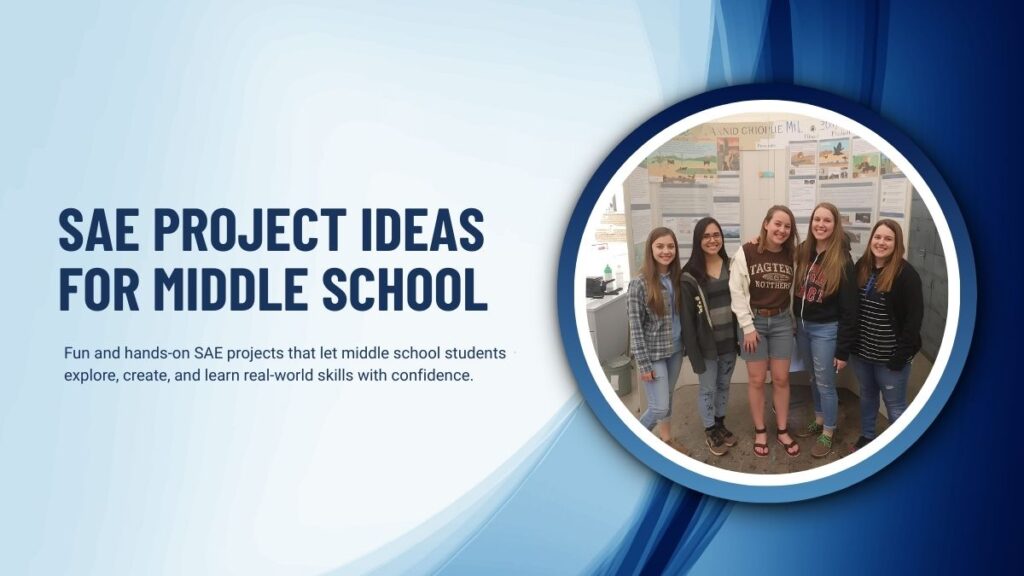 SAE Project Ideas for Middle School