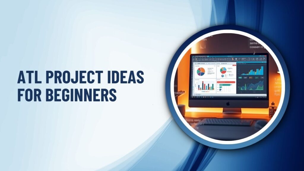 ATL Project Ideas for Beginners