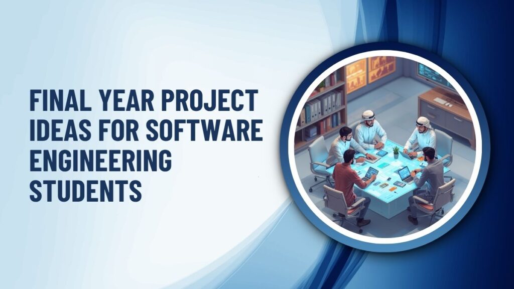 Final Year Project Ideas for Software Engineering Students