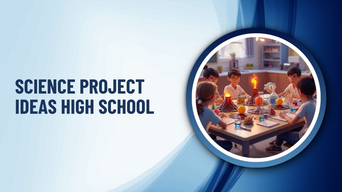 Science Project Ideas High School