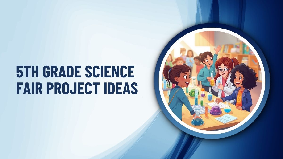 5th Grade Science Fair Project Ideas