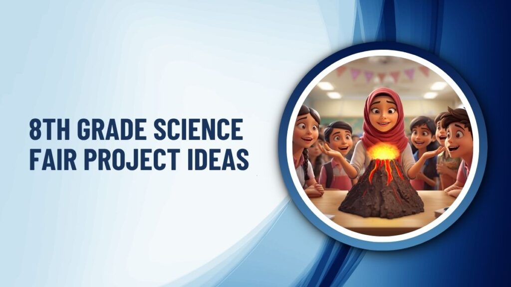 8th Grade Science Fair Project Ideas