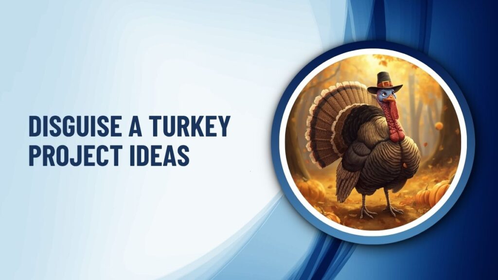 Disguise A Turkey Project Ideas
