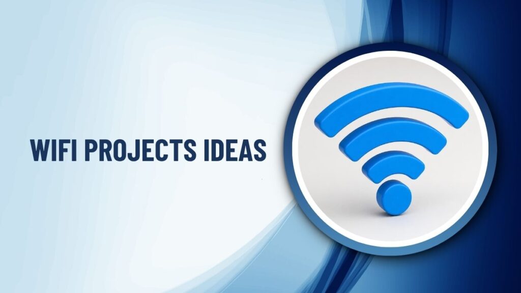 WiFi Projects Ideas